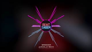 Jaroslav Beck  BREEZER Beat Saber OST [upl. by Prue952]