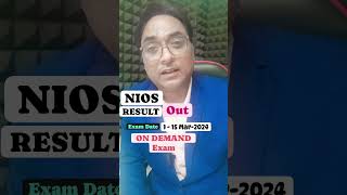 NIOS Result Out OnDemand Exam 2024  Exam Date 1march to 15 march 2024 [upl. by Cayla]