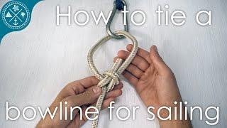 Best way to tie a bowline knot for sailing with troubleshooting amp variations [upl. by Allsun]