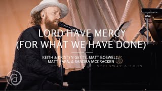 Lord Have Mercy Live from Sing  Keith amp Kristyn Getty Matt Boswell Matt Papa Sandra McCracken [upl. by Ehcrop688]