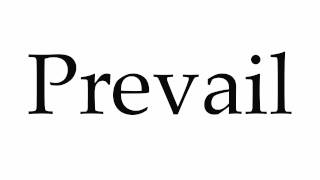 How to Pronounce Prevail [upl. by Ettevram]