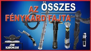 Az ÖSSZES fénykard fajta Kánon  Star Wars Kisokos [upl. by Gennie]