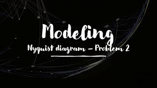 Nyquist diagram Problem 2 [upl. by Ebbarta170]