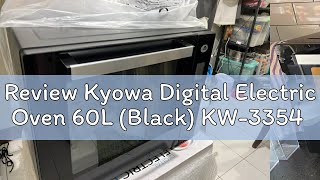 Review Kyowa Digital Electric Oven 60L Black KW3354 [upl. by Ytiak14]