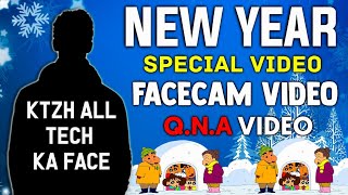 New year special facecam video  Ktzhalltech facecam  Ktzhalltech qna [upl. by Yrtnej]