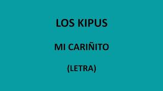 Los Kipus  Mi cariñito [upl. by Ynohtnanhoj]