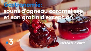 Gastronomie  souris dagneau caramélisée et son gratin dexception  Météo à la carte [upl. by Naol]