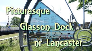 Picturesque Glasson Dock nr Lancaster with a bit of history [upl. by Yerrot]