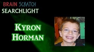 Kyron Horman on BrainScratch Searchlight [upl. by Nafis]