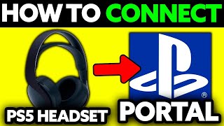 How To Connect PS5 Headset to Playstation Portal 2024  Step by Step [upl. by Rozelle]