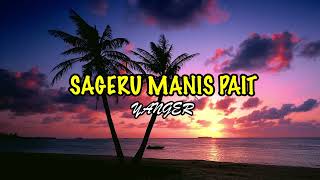 SAGERU MANIS PAIT  YANGER 2022  DHFNZ WALLKER [upl. by Uhn]