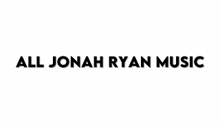 All Jonah Ryan music [upl. by Cogan547]