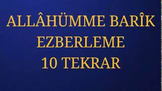 ALLÂHÜMME BARÎK EZBERLEME 10 TEKRAR [upl. by Ahsram]