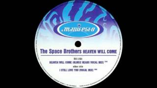 The Space Brothers  Heaven Will Come Olmec Heads Vocal Mix Manifesto 1999 [upl. by Eatton662]