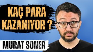 MURAT SONER KAÇ PARA KAZANIYOR [upl. by Davide821]