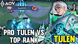 AOV  TULEN GAMEPLAY  PRO TULEN VS TOP RANK  ARENA OF VALOR [upl. by Elleina]