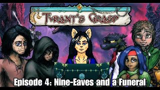 🪦TYRANT’S GRASP EPISODE 4 NINEEAVES AND A FUNERAL🪦 [upl. by Arezzini]