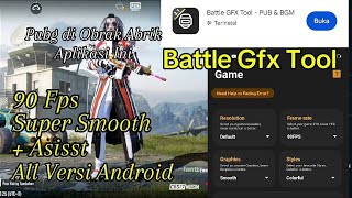 Settingan Battle Gfx Tool 90 Fps dan Cara Pasang Aplikasi Battle Gfx Tool Super Smooth [upl. by Retha]