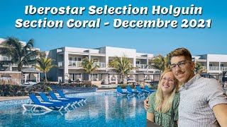 Revue du Iberostar Selection Holguin Section Coral  2021 [upl. by Klump]