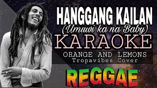 HANGGANG KAILAN  REGGAE KARAOKE VERSION  MVM KARAOKE PLAYLIST [upl. by Kress]