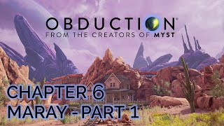 Obduction  Chapter 6 Maray  Part 1 [upl. by Valry]