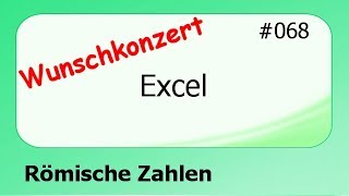 Excel Wunschkonzert 068 Römische Zahlen deutsch HD [upl. by Charissa]