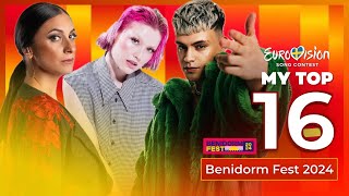 🇪🇸 Benidorm Fest 2024  My Top 16 Spain Eurovision 2024 [upl. by Aissak]