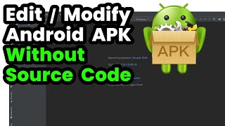 How to Edit an APK Without Source Code Change App Name Icon Version amp More Using APK Editor [upl. by Natty547]