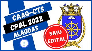 Edital CAAQCTS 2022 CPAL Alagoas Inscrição Aberta para Cozinheiro Taifeiro e Enfermeiro [upl. by Schindler]