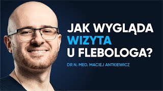 Pierwsza wizyta u FLEBOLOGA – na czym polega [upl. by Mori]