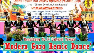 ll MODERN GARO REMIX DANCE  RONGKHANG NO 14 CULTURAL DANCE ll [upl. by Inah]