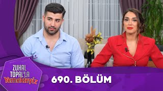 Zuhal Topalla Yemekteyiz 690 Bölüm Yemekteyiz [upl. by Island]