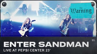 The Warning  Enter Sandman Live from Pepsi Center CDMX [upl. by Darrick]