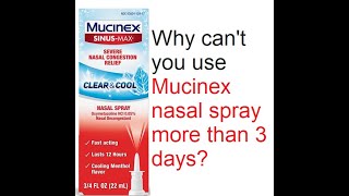 Why cant you use Mucinex nasal spray more than 3 days [upl. by Anair]