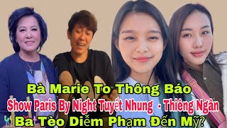 Tin Vui Show TUYẾT NHUNG  THIÊNG NGÂN Bà MARIE TO Khen Ngợi DIỄM PHẠM Đến Mỹ  Tin 24h Vbiz [upl. by Philomena]