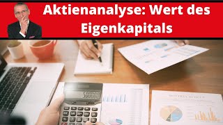 Aktienanalyse Wert des Eigenkapitals  Leben von Dividenden  wwwaktienerfahrende [upl. by Anitra]