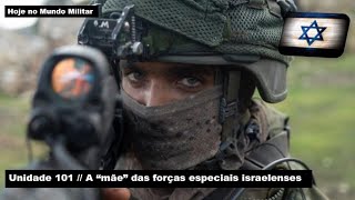 Unidade 101 – A quotmãequot das forças especiais israelenses [upl. by Atig]