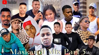 MASKANDI MIX PART 5 NTENCANE UMATHANDANA WOKWENZANI  MIX DJY MZEEKAY  23 SEPT 2024 [upl. by Seiber]