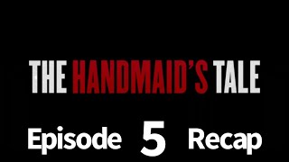 The Handmaids Tale Season 5 Episode 5 Fairytale Recap [upl. by Assirroc216]