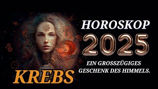 Krebs 2025  Horoskop Horoskop für das Jahr 2025 [upl. by Peursem]