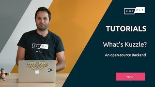 Tuto What is Kuzzle  An Open Source backend  Discover Kuzzle [upl. by Yeltsew946]