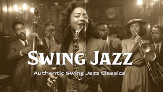 Nostalgic 1940s Swing Jazz 🎵 Authentic Swing Jazz Classics 🕺 Jazz Swing Jazz Jazz Classic [upl. by Ralina403]