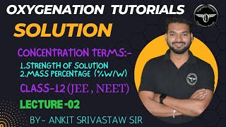 CHAPTER2 Lec2 SOLUTION  CONCENTRATION TERMS  MASS PERCENTAGE ww  GramLitre CLASS 12 [upl. by Eelyr]