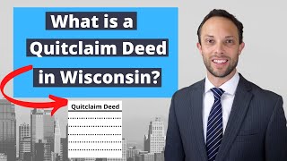 What is a Quitclaim Deed in Wisconsin [upl. by Drhacir889]