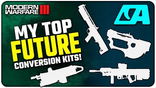 The Top Conversion Kits I want to See in Modern Warfare III [upl. by Schumer]