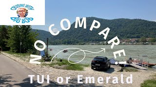 I was told NOT to compare TUI River Cruises with Emerald  Really [upl. by Coke]