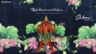 Ghibrans Spiritual Series  Kalabhairavashtakam  Lord Kala Bhairava Song Lyric Video  Ghibran [upl. by Docilu]