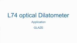 Linseis  L74 optical Dilatometer  Application GLAZE [upl. by Mina]