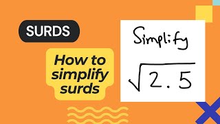 How to Simplify Surds [upl. by Ecylahs627]