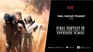 FFP Plays Final Fantasy XV EPISODE IGNIS PS4 Live Reaction Commentary Full playthrough [upl. by Marabelle]